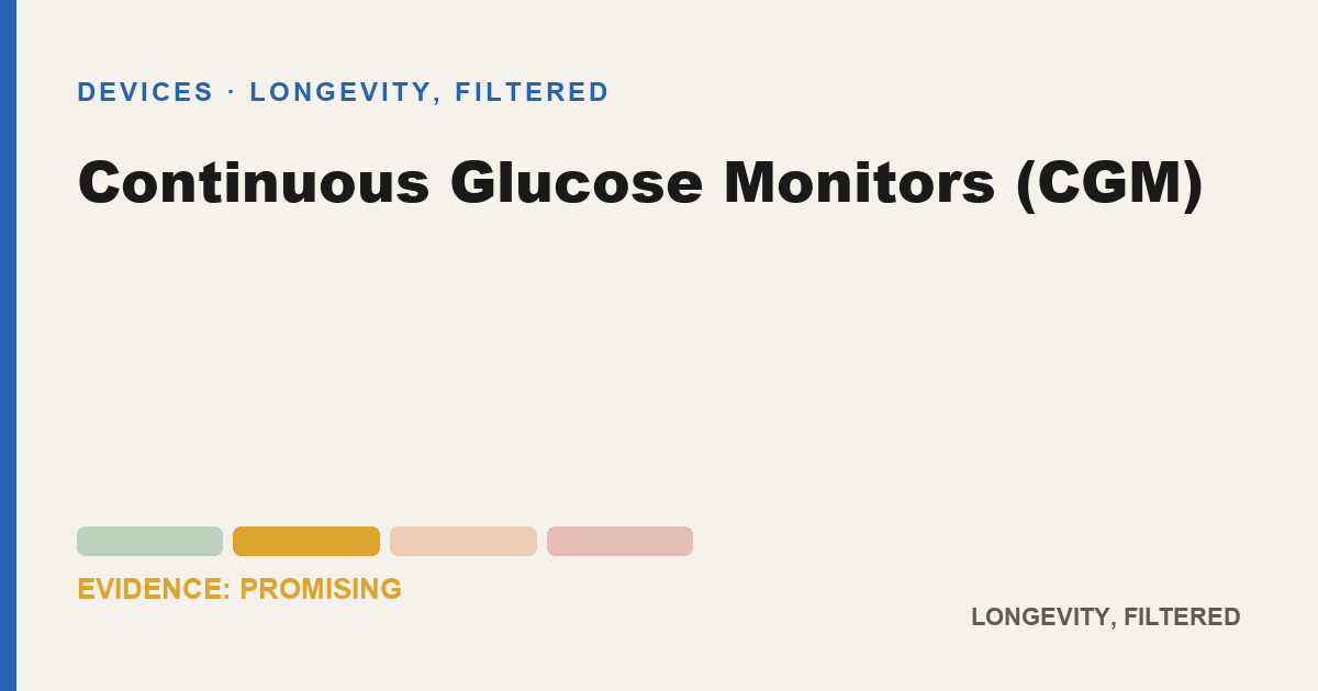 Continuous Glucose Monitors (CGM), evidence-rated longevity guide