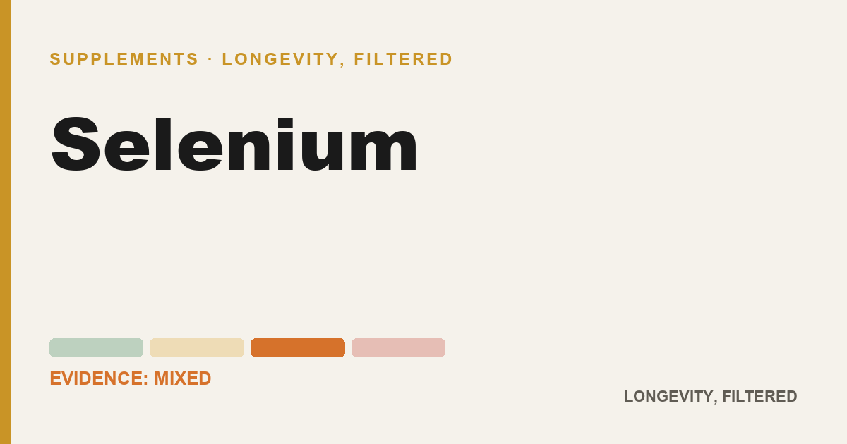 Selenium, evidence-rated longevity guide